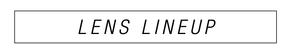 LENS LINEUP