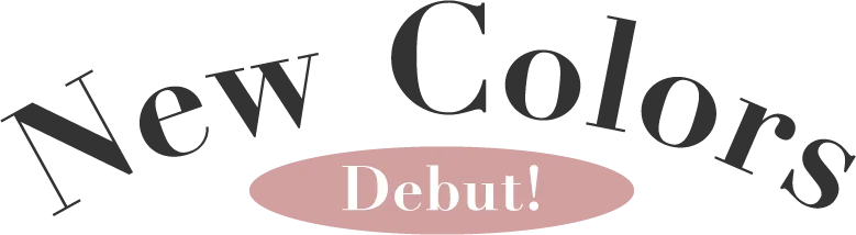 New Colors Debut!